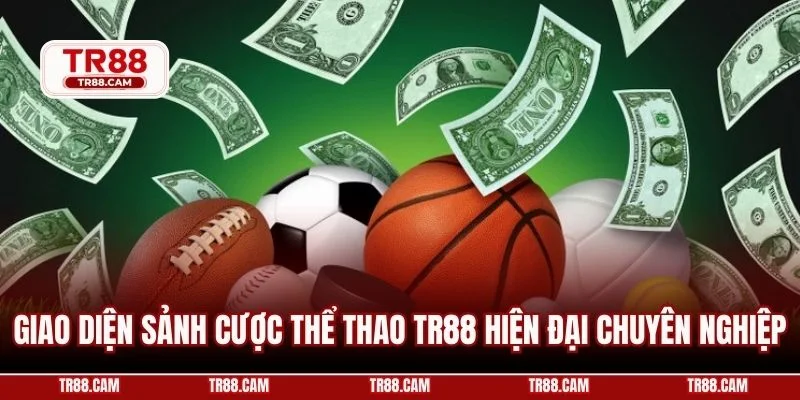 Giao diện sảnh cược thể thao tr88 hiện đại chuyên nghiệp